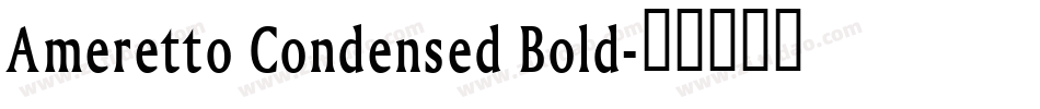 Ameretto Condensed Bold字体转换